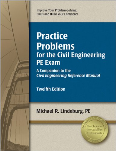 Practice Problems for the Civil Engineering PE Exam