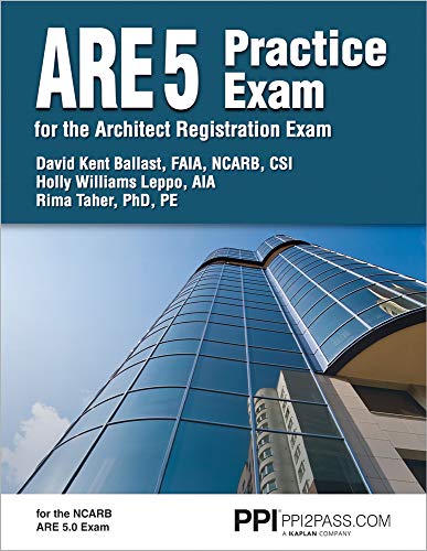 Ppi Are 5 Practice Exam for the Architect Registration Exam - Comprehensive Practice Exam for the Ncarb 5.0 Exam