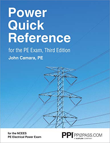 Ppi Power Quick Reference for the Pe Exam, 3rd Edition - A Quick Reference Guide for the Ncees Pe Electrical Power Exam