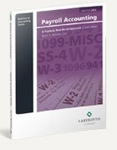 Payroll Accounting: A Practical, Real-World Approach