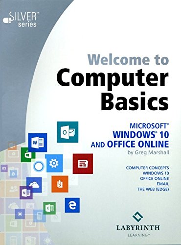 Welcome To Computer Basics: Microsoft Windows 10 and Office Online