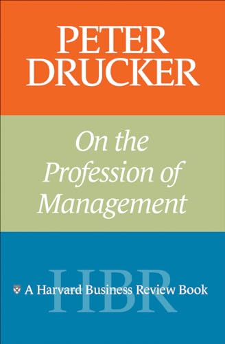 Peter Drucker on the Profession of Management