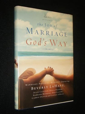 The Joys of Marriage God's Way