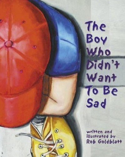 The Boy Who Didn't Want to be Sad