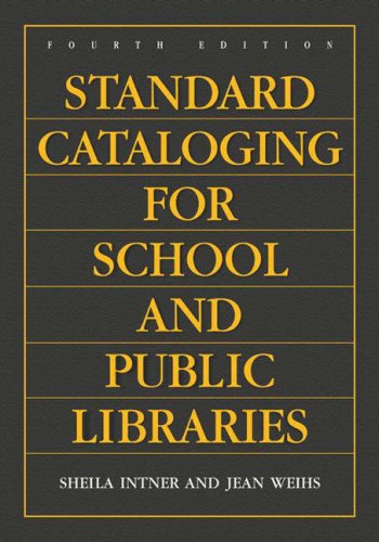 Standard Cataloging for School and Public Libraries, 4th Edition
