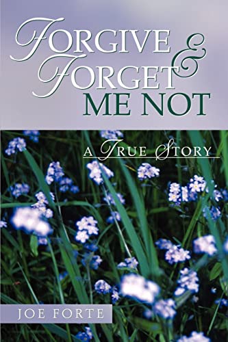 Forgive & Forget Me Not