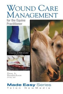 Wound Care Management for the Equine Practitioner 