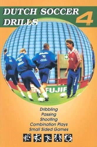 Dutch Soccer Drills: Dribbling, Passing, Shooting, Combination Play and Small Sided Games