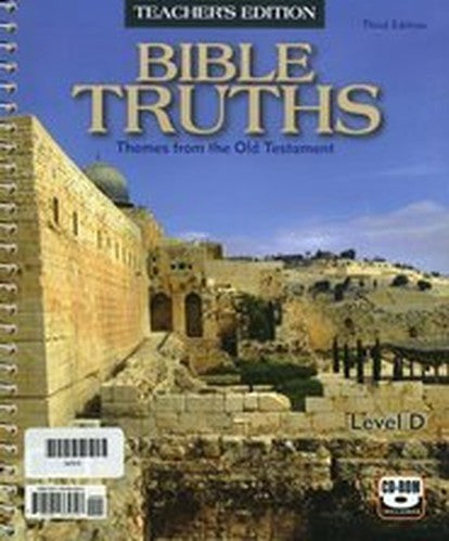 Bible Truths Level D Teacher\\'s Edition with CD 3rd Edition