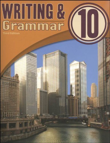 Writing & Grammar 10 Student Text 3rd Edition