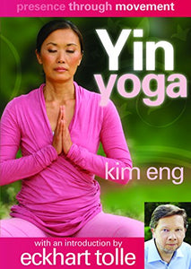 Kim Eng: Presence Through Movement Yin Yoga 