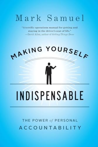 Making Yourself Indispensable