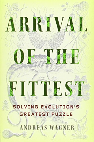 Arrival of the Fittest