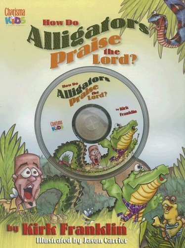 How Do Alligators Praise the Lord