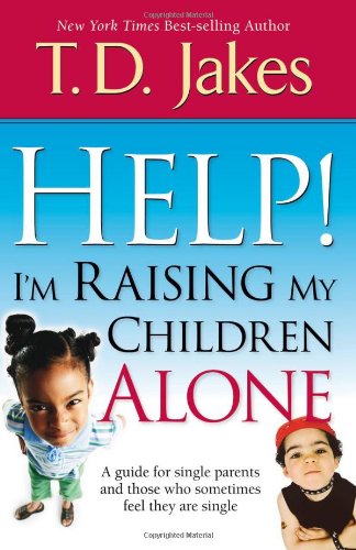 Help! I'm Raising My Children Alone