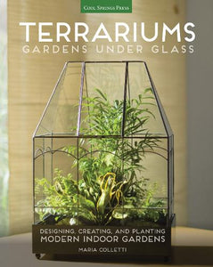 Terrariums - Gardens Under Glass 