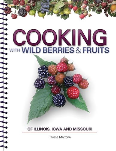 Cooking Wild Berries Fruits of IL, IA, MO