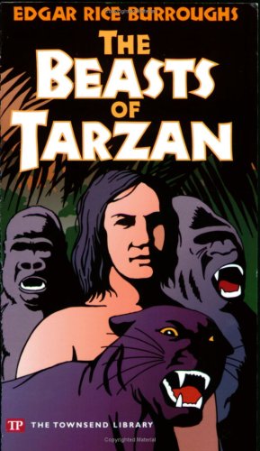 The Beasts of Tarzan (Townsend Library Edition)