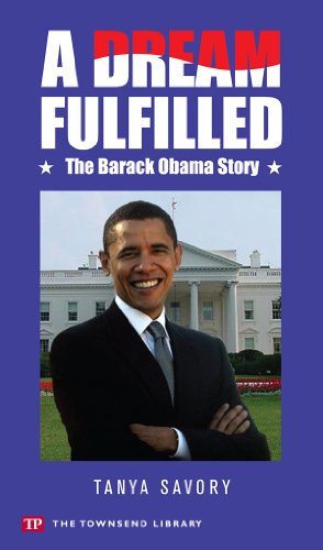 A Dream Fullfilled: The Story of Barack Obama (Townsend Library)