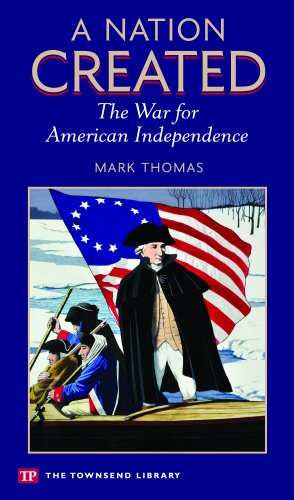 A Nation Created: The War for American Independenc