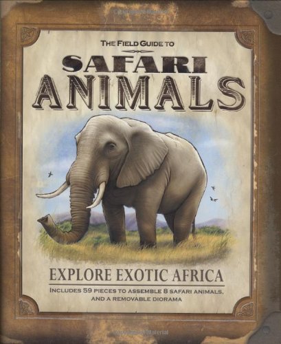 The Field Guide to Safari Animals