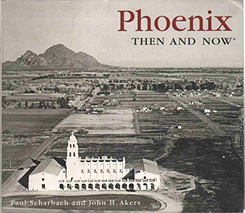 Phoenix Then and Now (Compact)