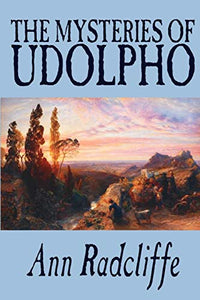 The Mysteries of Udolpho by Ann Radcliffe, Fiction, Classics, Horror 