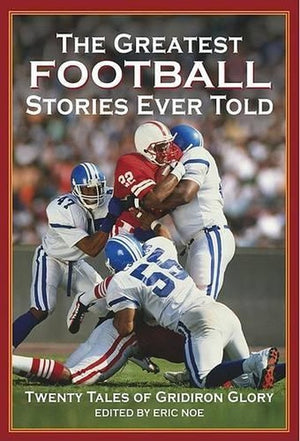 The Greatest Football Stories Ever Told