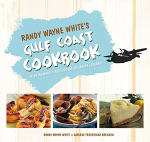 Randy Wayne White's Gulf Coast Cookbook 