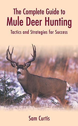 The Complete Guide to Mule Deer Hunting
