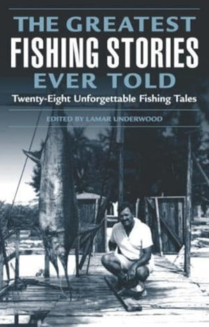 Greatest Fishing Stories Ever Told
