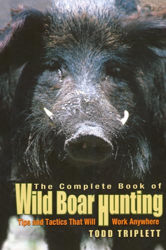 Complete Book of Wild Boar Hunting