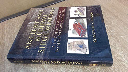 Ancient and Medieval Siege Weapons
