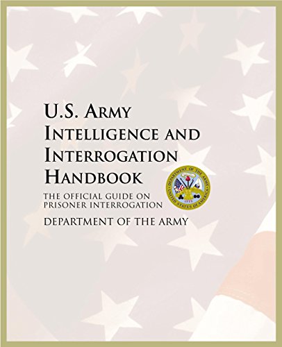 U.S. Army Intelligence and Interrogation Handbook