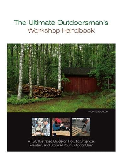 The Ultimate Outdoorsman's Workshop Handbook
