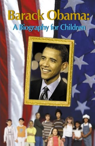 Barack Obama: A Biography for Children