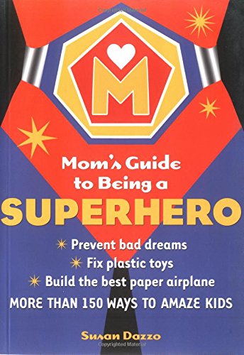 Moms Guide to Being a Superhero