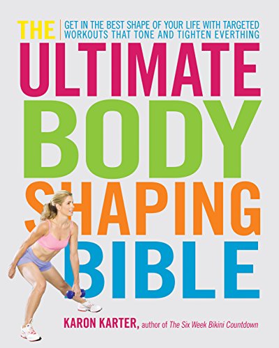 The Ultimate Body Shaping Bible