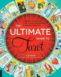 The Ultimate Guide to Tarot 