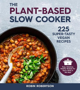 The Plant-Based Slow Cooker 