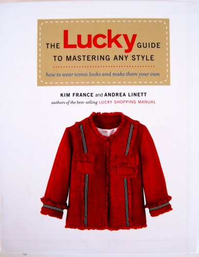 The Lucky Guide To Mastering Any Style