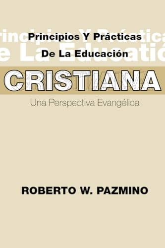Principios Y Practicas De La Educacisn Cristiana