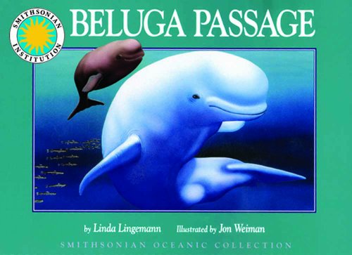 Beluga Passage - a Smithsonian Oceanic Collection Book