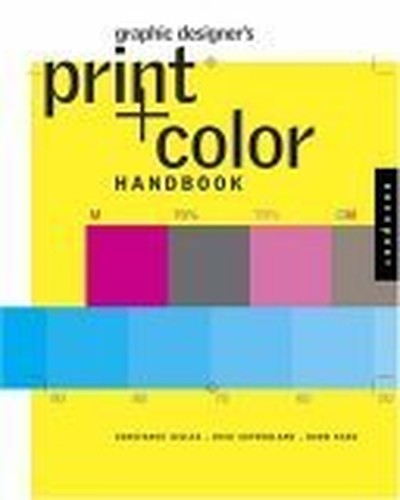Graphic Designers Digital Print and Color Handbook