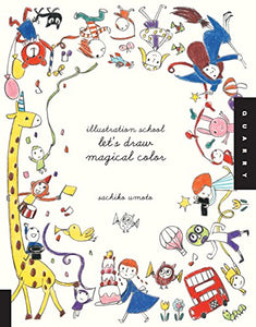 Illustration School: Let's Draw Magical Color 