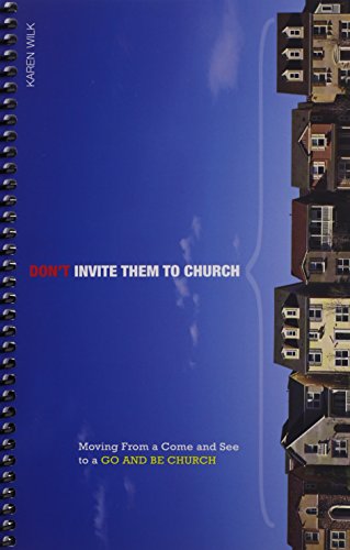 Don't Invite Them to Church