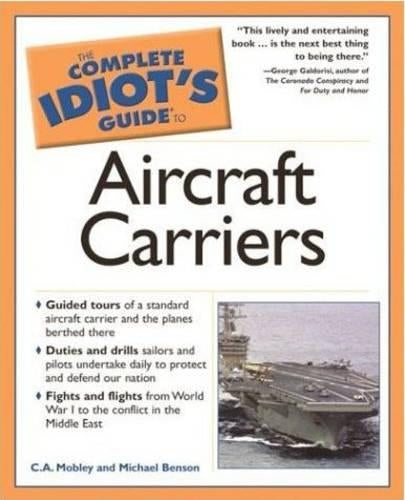 The Complete Idiot's Guide to Aircraft Carriers