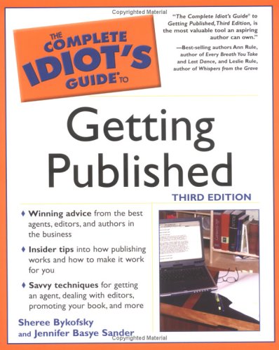 Complete Idiot's Guide to Getting Published, 3e