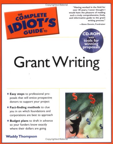 Complete Idiot's Guide to Grant Writing