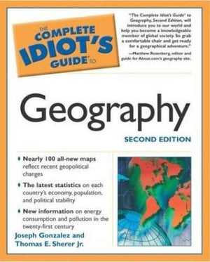The Complete Idiot's Guide to Geography, 2e